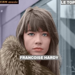 LE TOP - Françoise Hardy