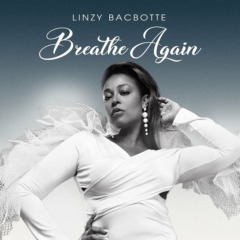 Linzy Bacbotte - Breath Again