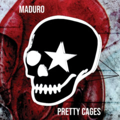 Maduro – Pretty Cages
