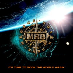 Magnus Rosen Band – It’s Time To Rock The World Again