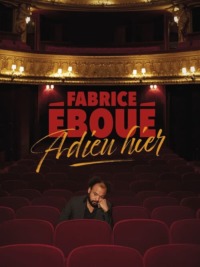 Fabrice Éboué – Adieu Hier