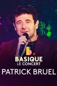 Patrick Bruel – Basique le concert