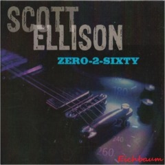 Scott Ellison - Zero-2-Sixty