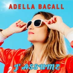 Adella Bacall - J'assume