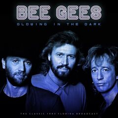 Bee Gees – Glowing In The Dark