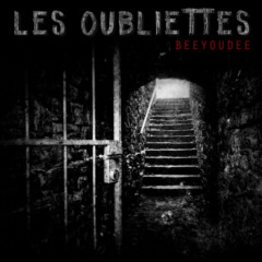 Beeyoudee - Les Oubliettes