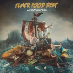 Elmer Food Beat - Le bruit des potes