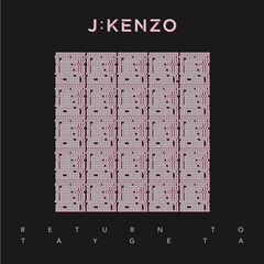 J:kenzo – Return To Taygeta