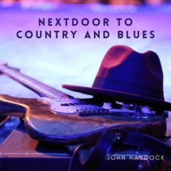 John Haydock - Nextdoor To Country And Blues