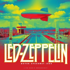 Led Zeppelin - Motor Speedway 1969