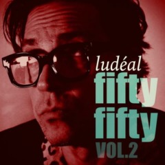 Ludéal - Fifty Fifty Vol.2