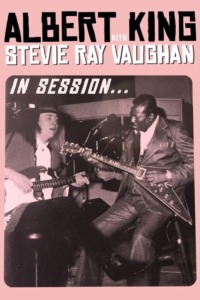 Albert King with Stevie Ray Vaughan – In Session
