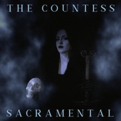 The Countess – Sacramental