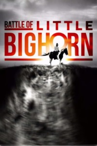 La bataille de Little Bighorn – Une légende du Far West