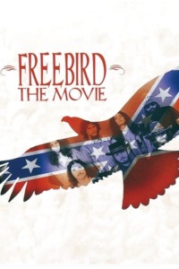 Lynyrd Skynyrd : Freebird – The Movie