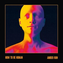 Amber Run – How To Be Human