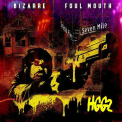 Bizarre & Foul Mouth – HGG2 [He Got A Gun 2]