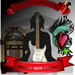 Electric Lady Lovers – Brand New Friend