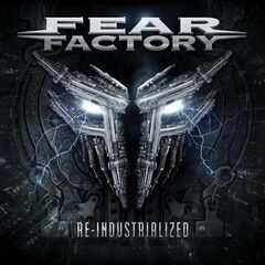 Fear Factory – Re-Industrialized