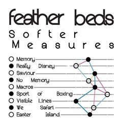 Feather Beds – Softer Measures