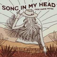 Jade Marie Patek - Song in My Head