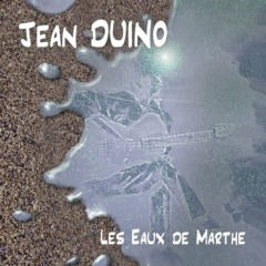 Jean Duino - Les eaux de Marthe