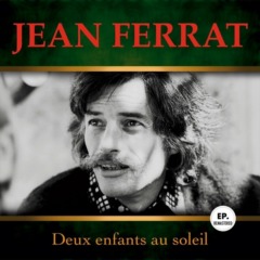 Jean Ferrat - Deux enfants au soleil