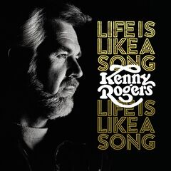 Kenny Rogers – Life Is Like A Song