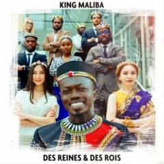 King Maliba - Des Reines & Des Rois