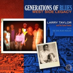 Larry Taylor - Generations of Blues_ West Side Legacy