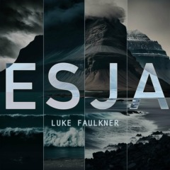 Luke Faulkner - Esja