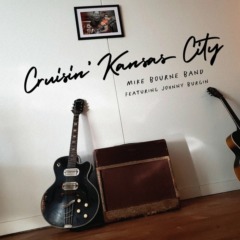 Mike Bourne Band - Cruisin' Kansas City