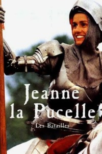 Jeanne la Pucelle I – Les Batailles