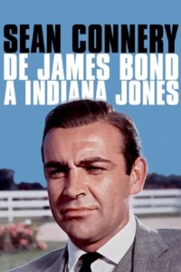 Sean Connery de James Bond à Indiana Jones