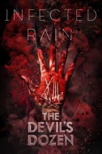 The Devil’s Dozen – Infected Rain