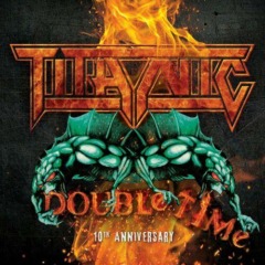 Titanic – Double Time [10th Anniversary]