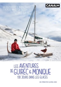 Les aventures de Guirec & Monique 130 jours dans les glaces