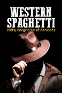 Western spaghetti : colts torgnoles et haricots