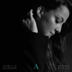 Camille Lellouche - A - RÉÉDITION & REMIXES
