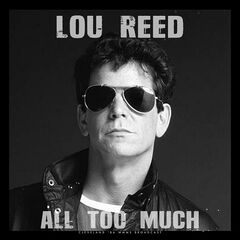 Lou Reed – All Too Much [Live 1984]