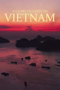 A la découverte du Vietnam