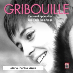 Marie-Thérèse Orain - Gribouille (L'éternel éphémère)