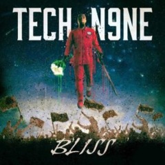 Tech N9ne – Bliss