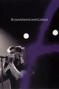 Bryan Adams – Live in Lisbon