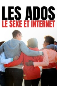 Les ados le sexe et Internet : Les jeunes face au porno