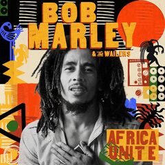 Bob Marley & The Wailers – Africa Unite