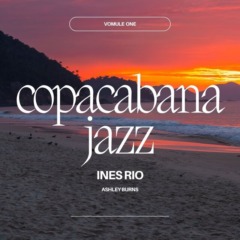 Ines Rio - Copacabana Jazz Volume One