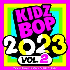 Kidz Bop Kids – KIDZ BOP 2023 Vol. 2