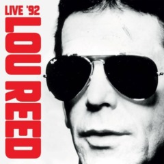 Lou Reed - Live '92
