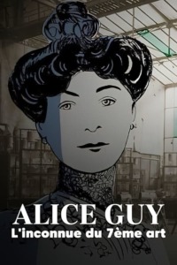 Alice Guy l’inconnue du 7ème art